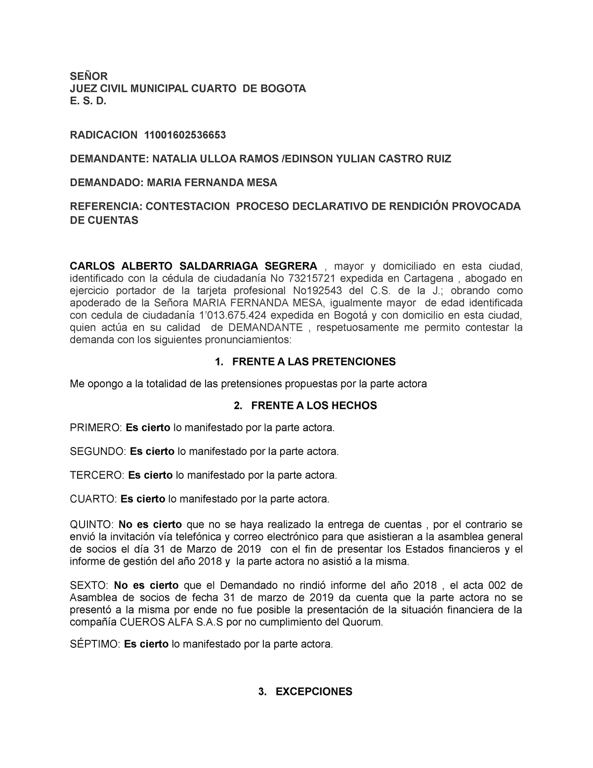 Contestacion de demanda - rendicion provocada - SEÑOR JUEZ CIVIL MUNICIPAL  CUARTO DE BOGOTA E. S. D. - Studocu