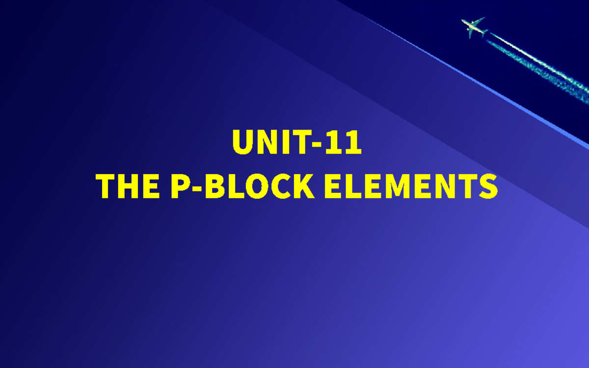 11-the-p-block-elements-unit-the-p-block-elements-the