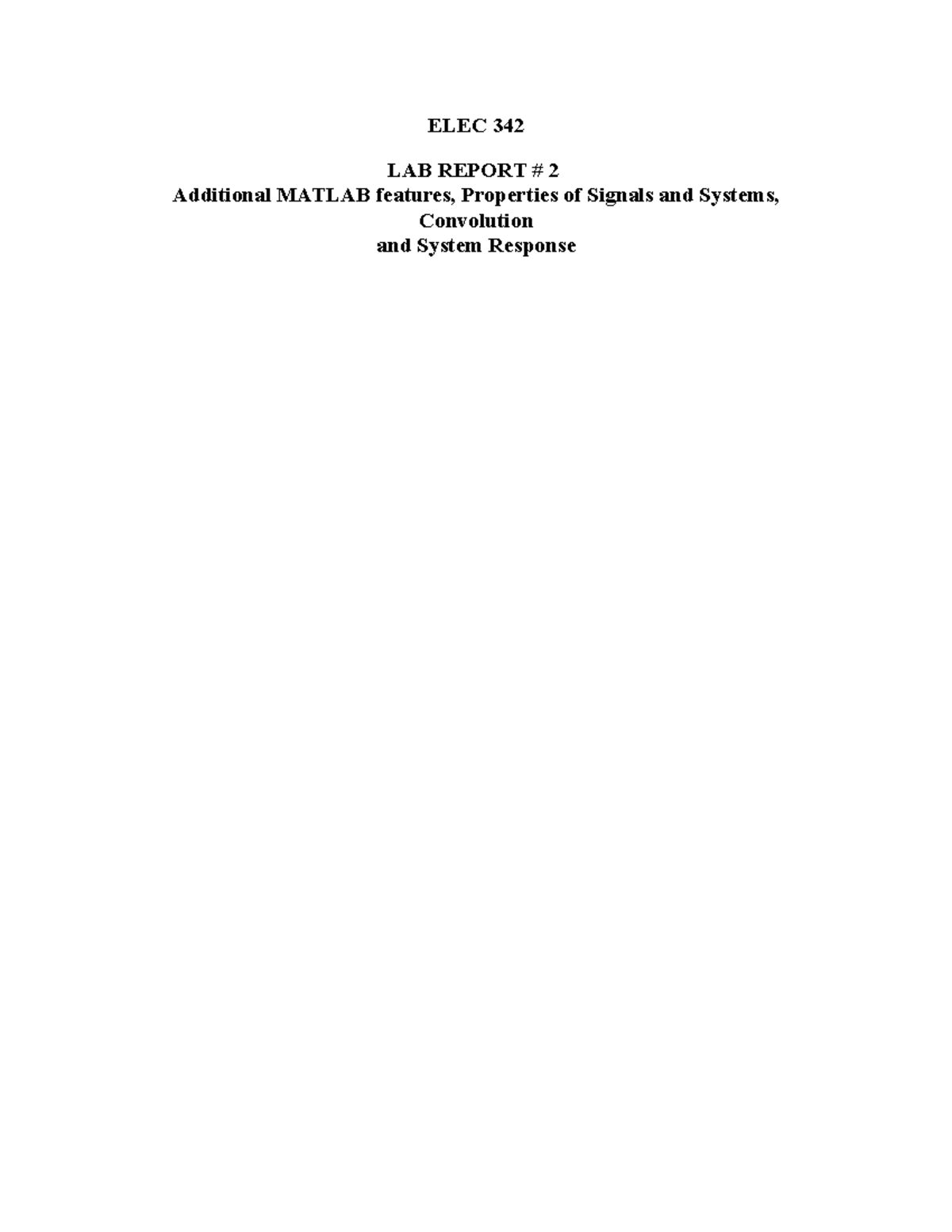 ELEC 342 lab report 2 - ELEC 342 LAB REPORT # 2 Additional MATLAB ...