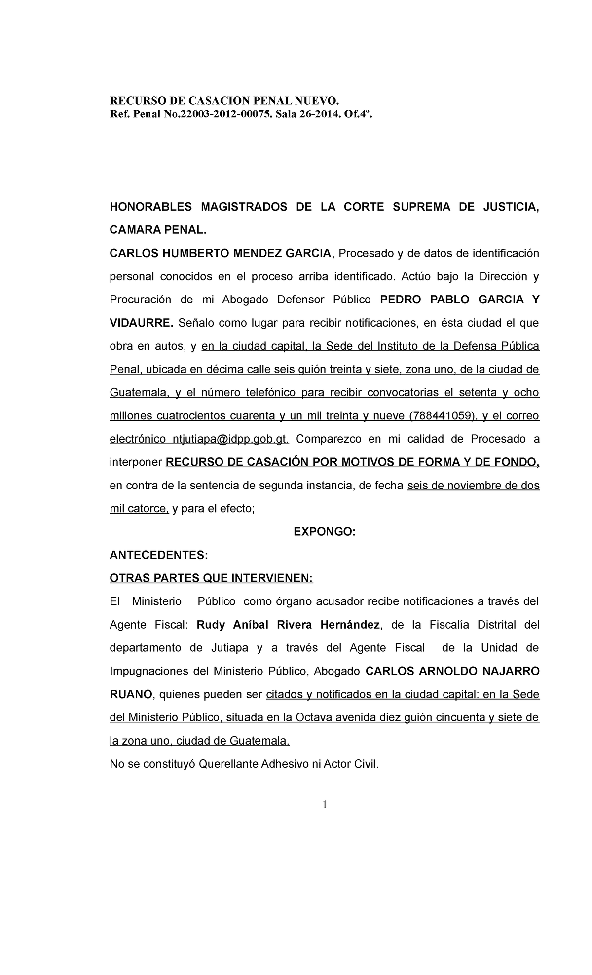 Casacion - recurso - Ref. Penal No-2012-00075. Sala 26-2014. Ofº ...