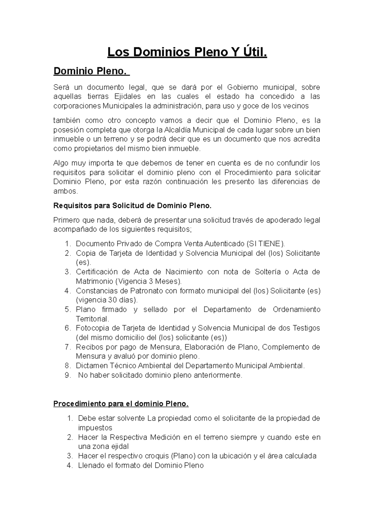 Los Dominios Dominio Pleno. Será un documento legal, que se dará por