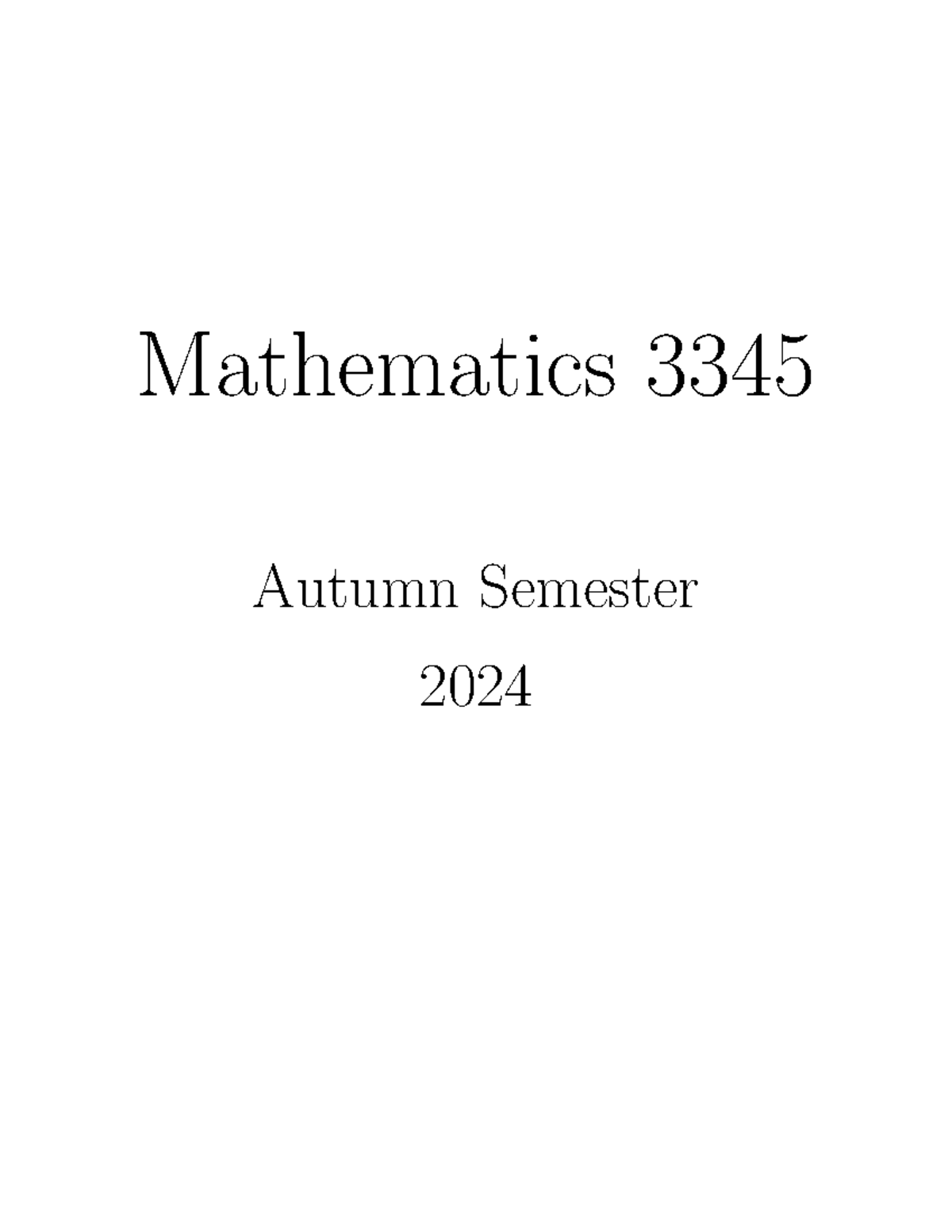 Math3345Book Autumn 2024 - Mathematics 3345 Autumn Semester 2024 iii ...