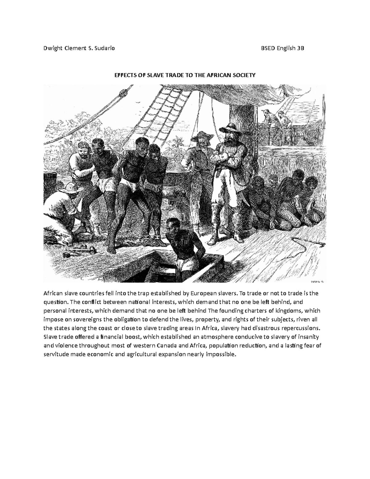 Effects of Slave Trade to the African Society Dwight Clement S