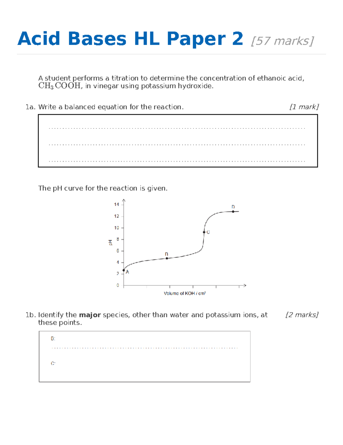 Acid Bases HL Paper 2 A student performs a titration to determine the concentration of