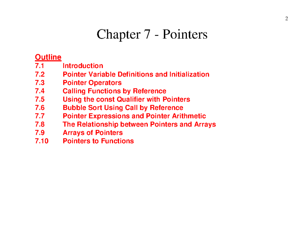 Pointers - To be able to use pointers to pass arguments to functions ...