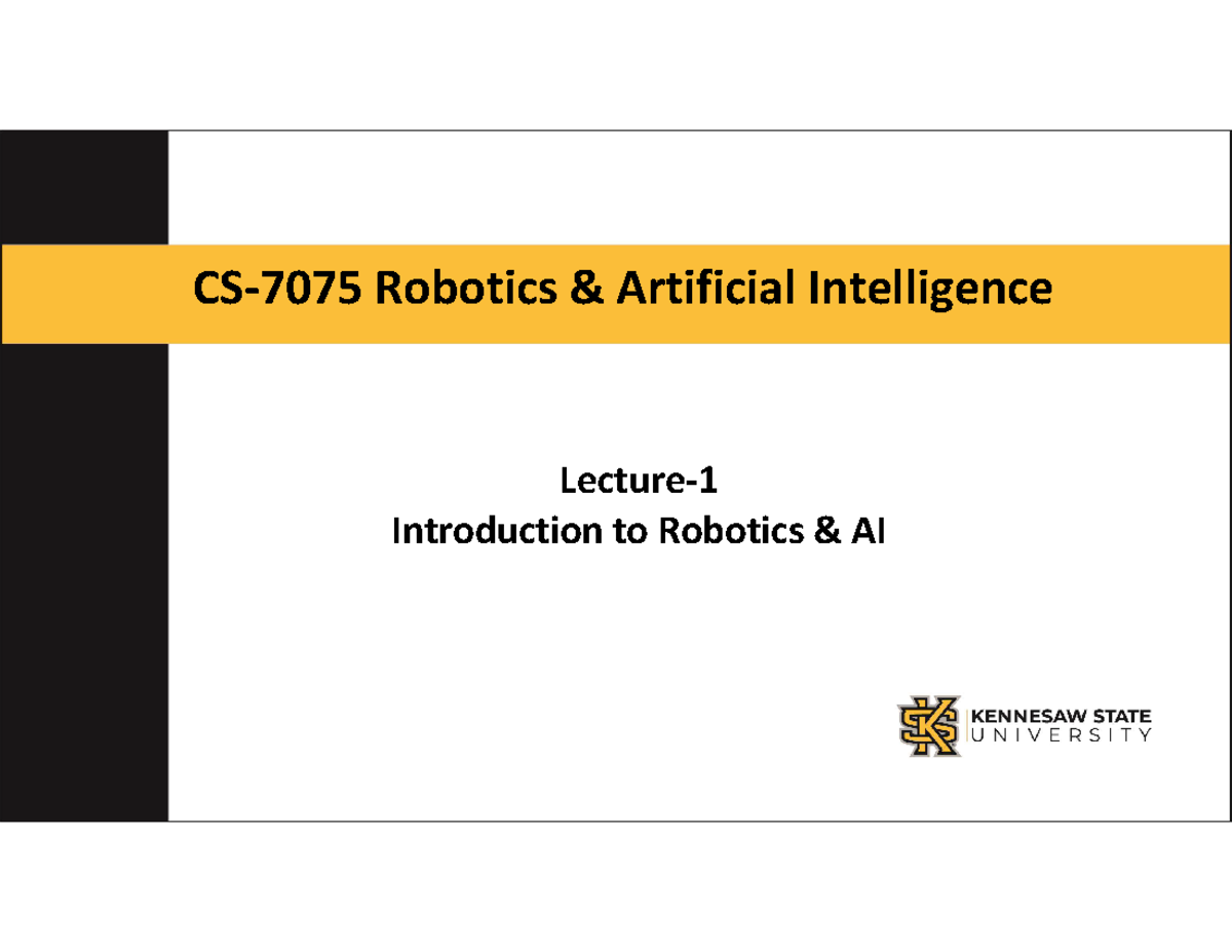 1 Intro Robotics AI - CS ‐ 7075 Robotics & Artificial Intelligence ...