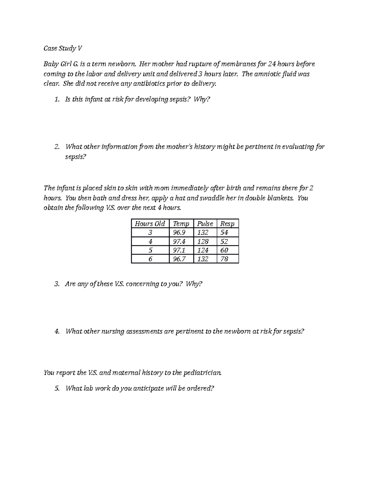 Newborn Case Study 5 - Case Study V Baby Girl G. is a term newborn. Her ...