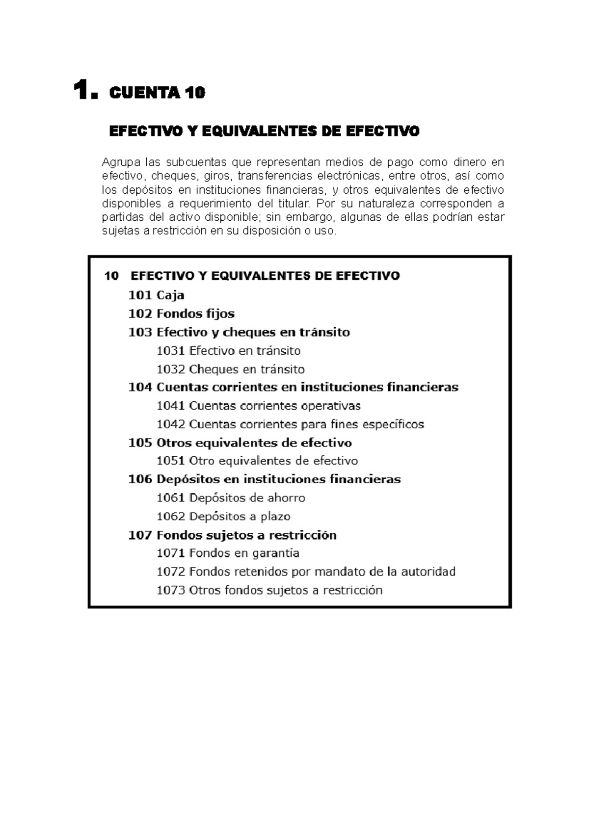 Cuenta - 1. CUENTA 10 EFECTIVO Y EQUIVALENTES DE EFECTIVO Agrupa las ...