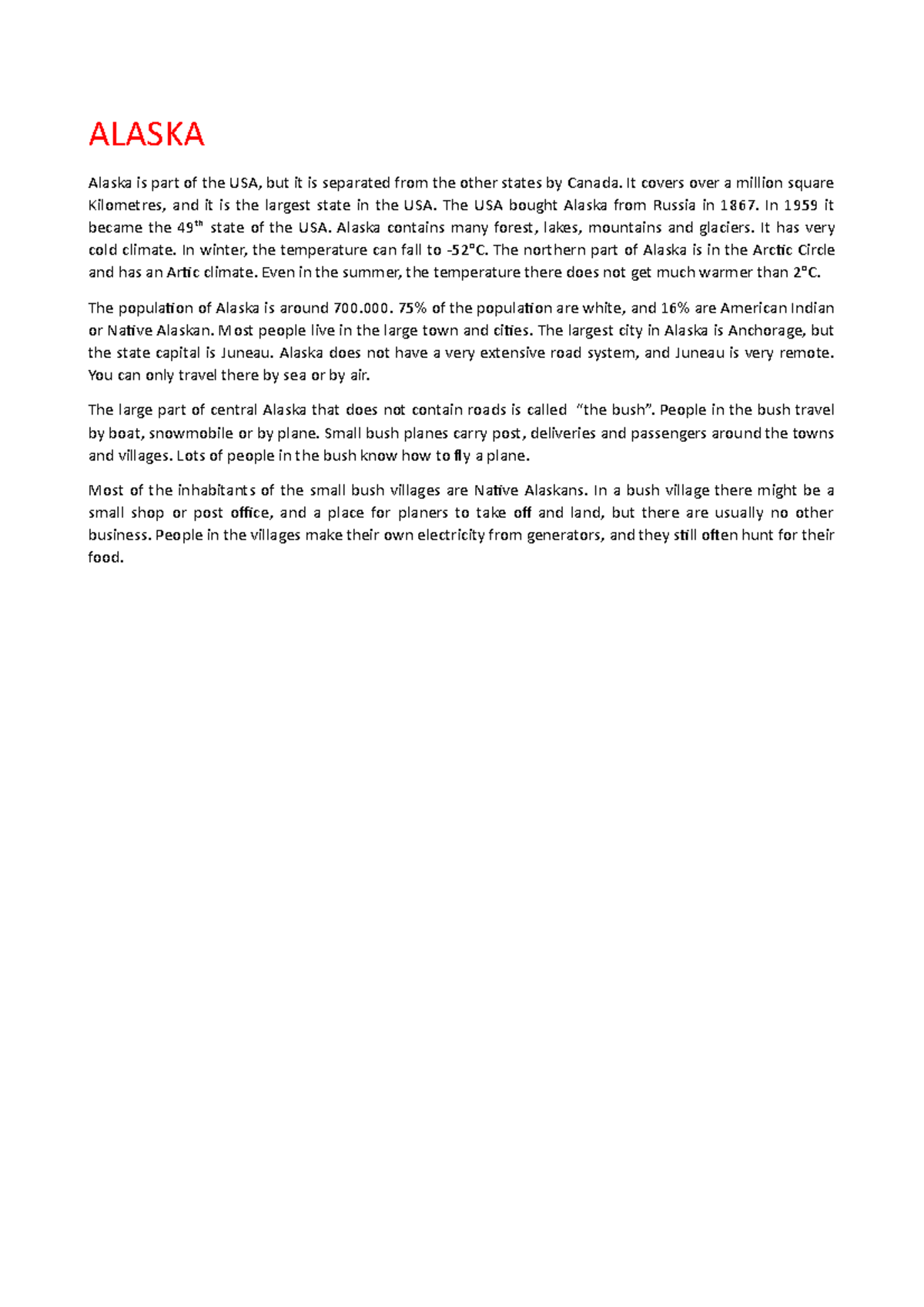 Alaska mondo alaska ALASKA Alaska is part of the USA, but it is