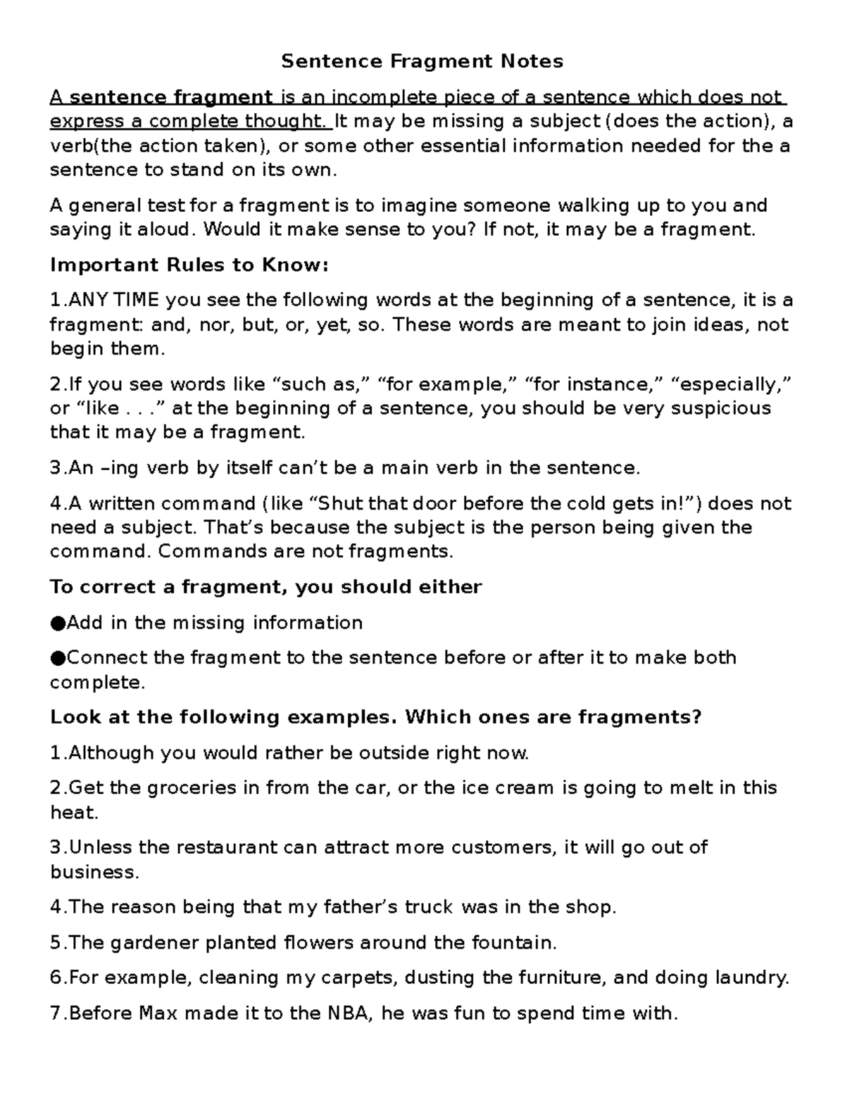 Sentence Fragment Notes - It may be missing a subject (does the action