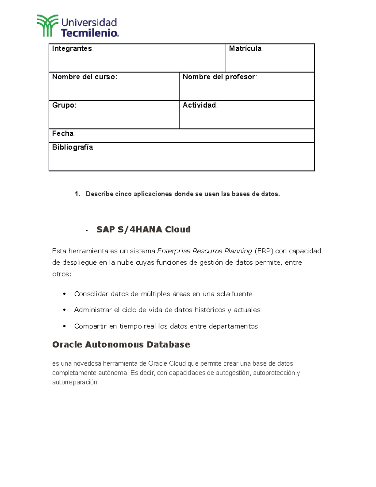 Bases de datos tarea 1 - Integrantes : Matrícula : Nombre del curso ...