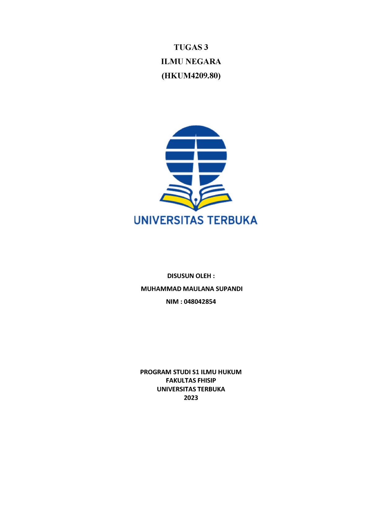 Tugas 3 Ilmu Negara - TUGAS 3 ILMU NEGARA (HKUM4209) DISUSUN OLEH ...