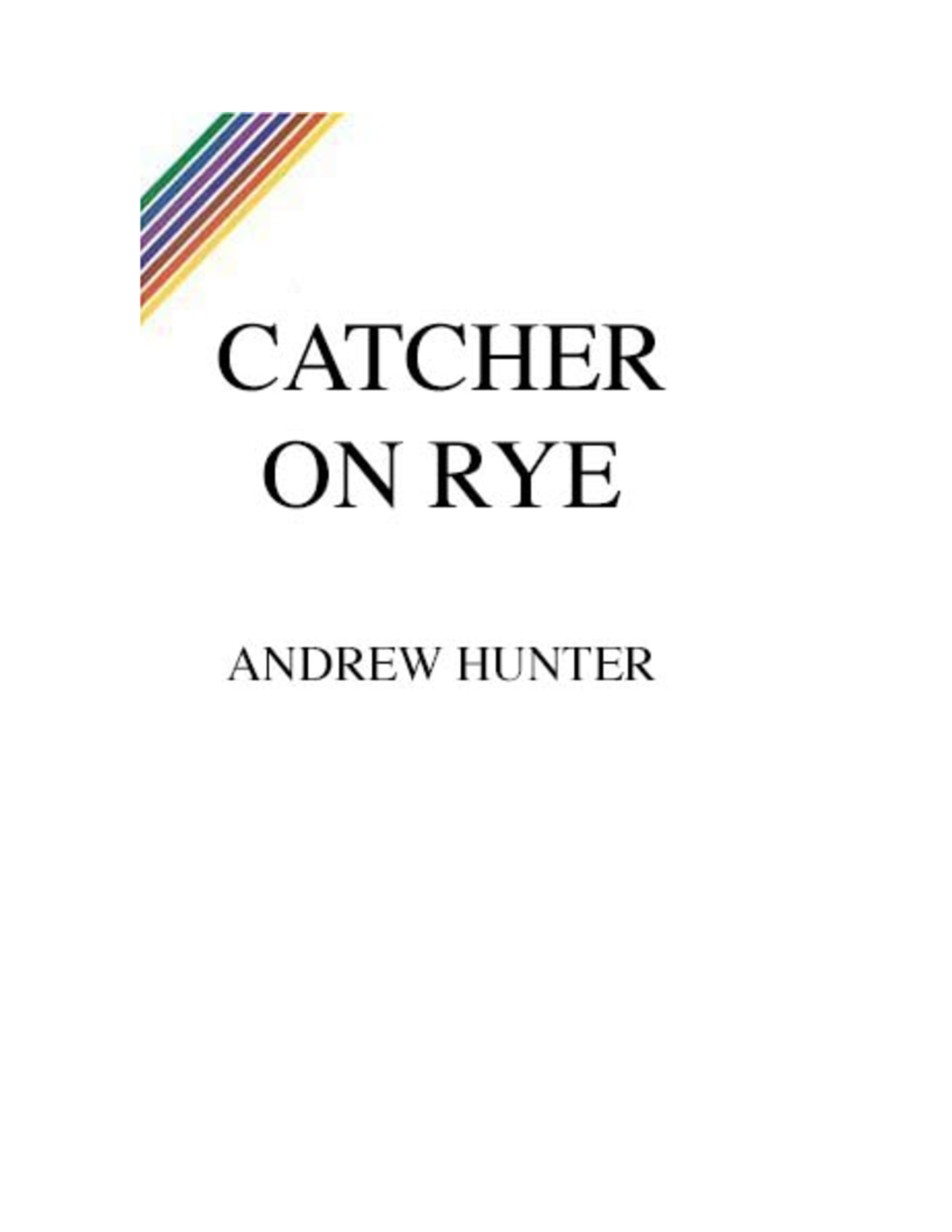 1562990745 catcher-on-rye - Catcher on Rye by Andrew Hunter TO MY ...
