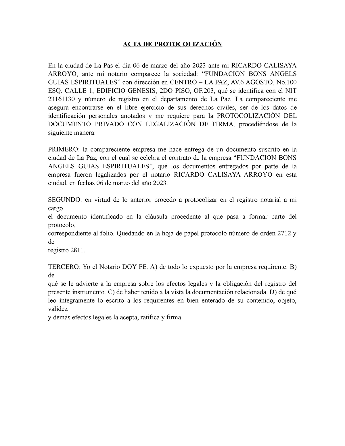 Acta De Protocolizacion Acta De ProtocolizaciÓn En La Ciudad De La Pas El Día 06 De Marzo Del 4928