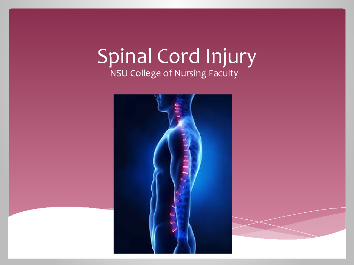 Lecture Slides Spinal Cord Injury - Spinal Cord Injury Nsu College Of 