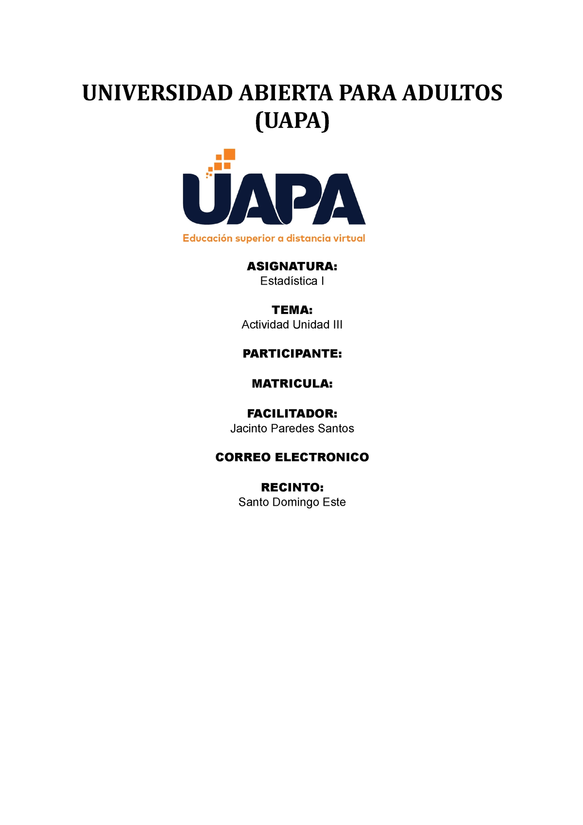 Estadistica 1 Act-3 - Tarea 3 - UNIVERSIDAD ABIERTA PARA ADULTOS (UAPA ...