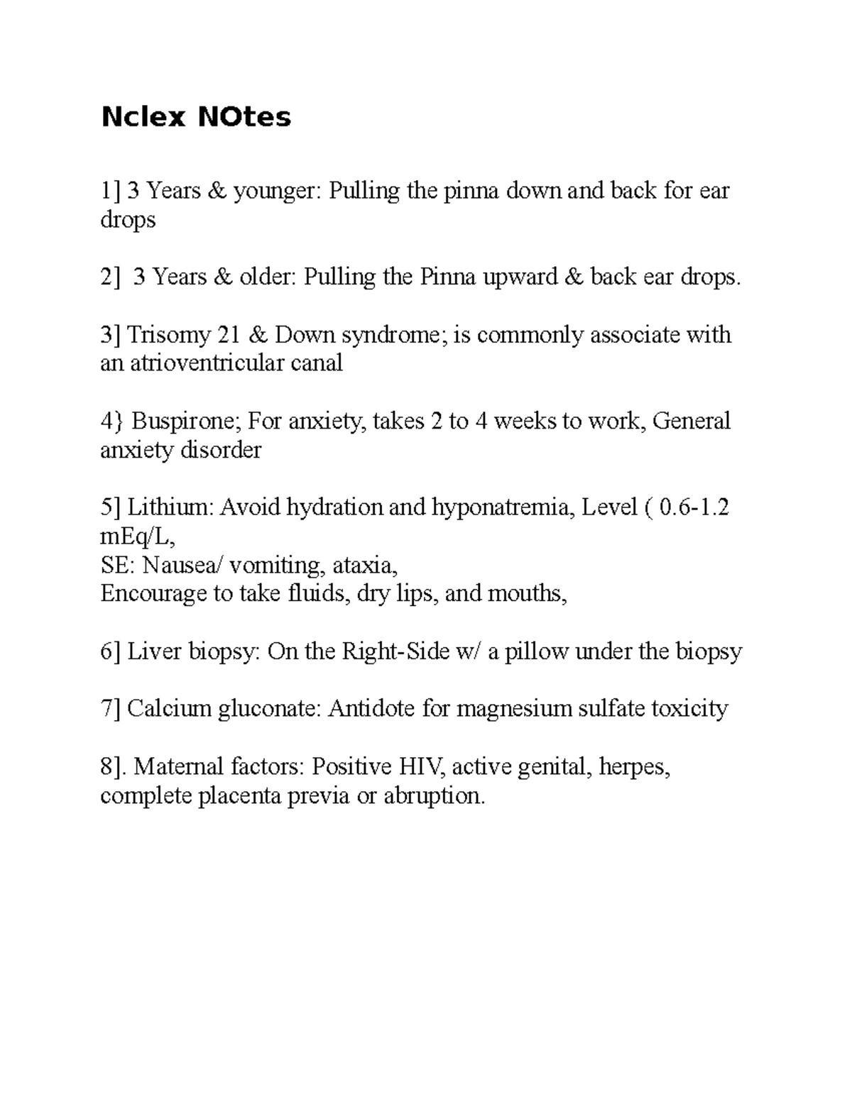 Nclex NOtes Nclex NOtes 1] 3 Years & younger Pulling the pinna down and back for ear drops 2
