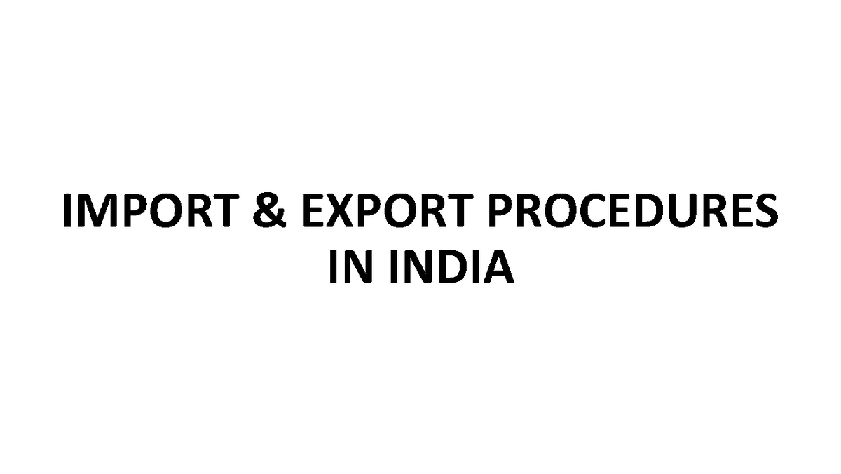 Import Export Procedures IN India - IMPORT & EXPORT PROCEDURES IN INDIA ...