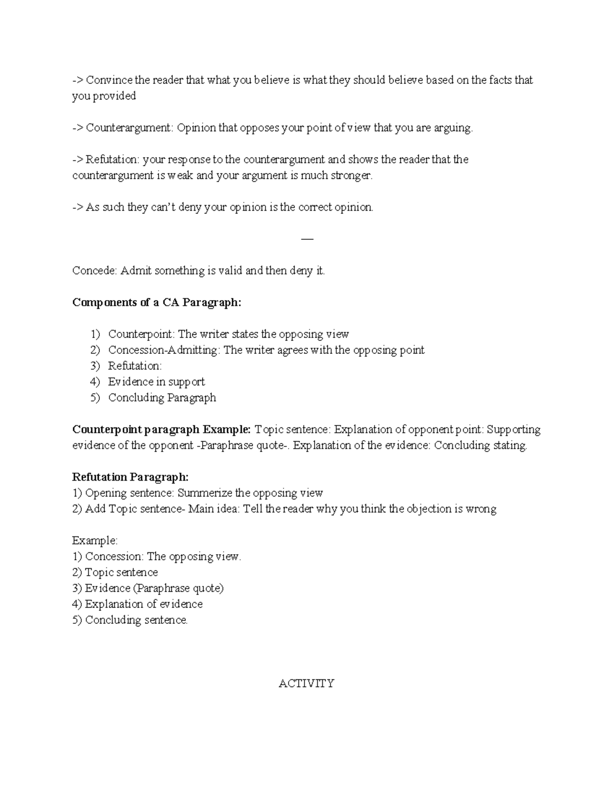 Counter Argument Notes -> Convince the reader that what you believe is ...