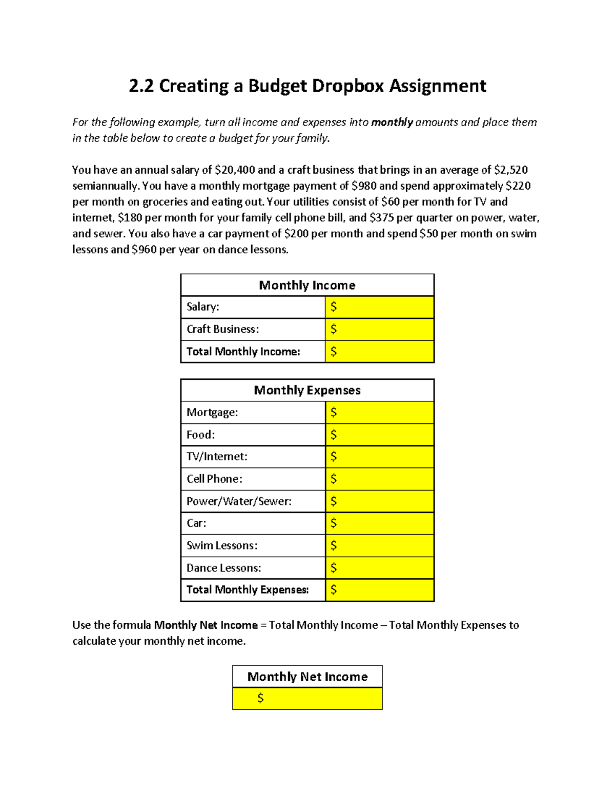 2.2 Creating a Budget Dropbox You have an annual salary of 20,400