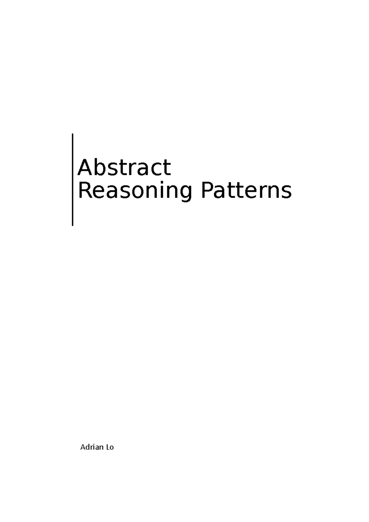 Abstract Reasoning Patterns Abstract Reasoning Patterns Adrian Lo