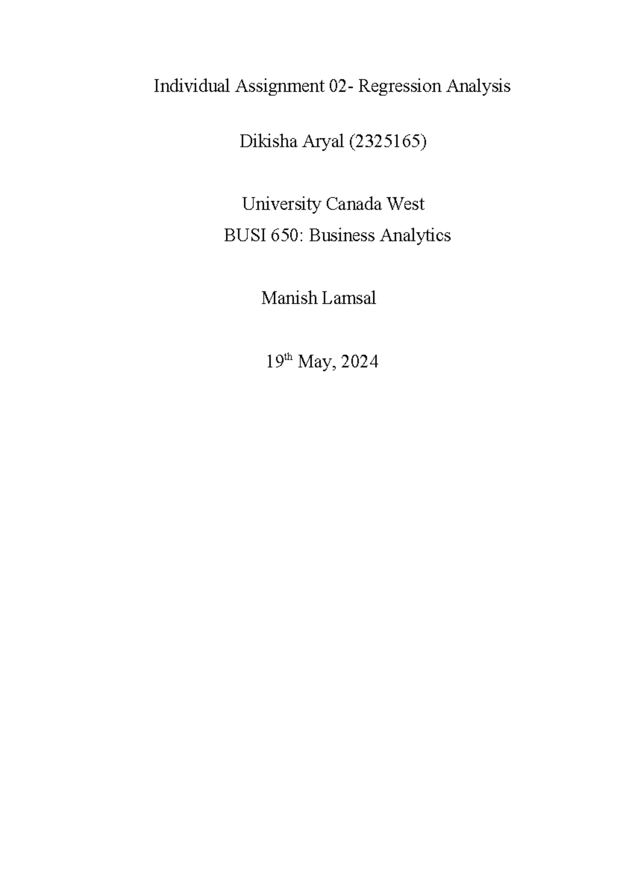 Assignment Business Analytics Individual Assignment 02 Regression Analysis Dikisha Aryal Assignment Business Analytics Individual Assignment 02 Regression Analysis Dikisha Aryal