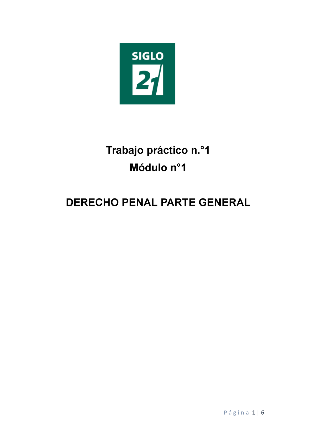 T.P. Derecho Penal - Trabajo Práctico N.° Módulo N° DERECHO PENAL PARTE ...