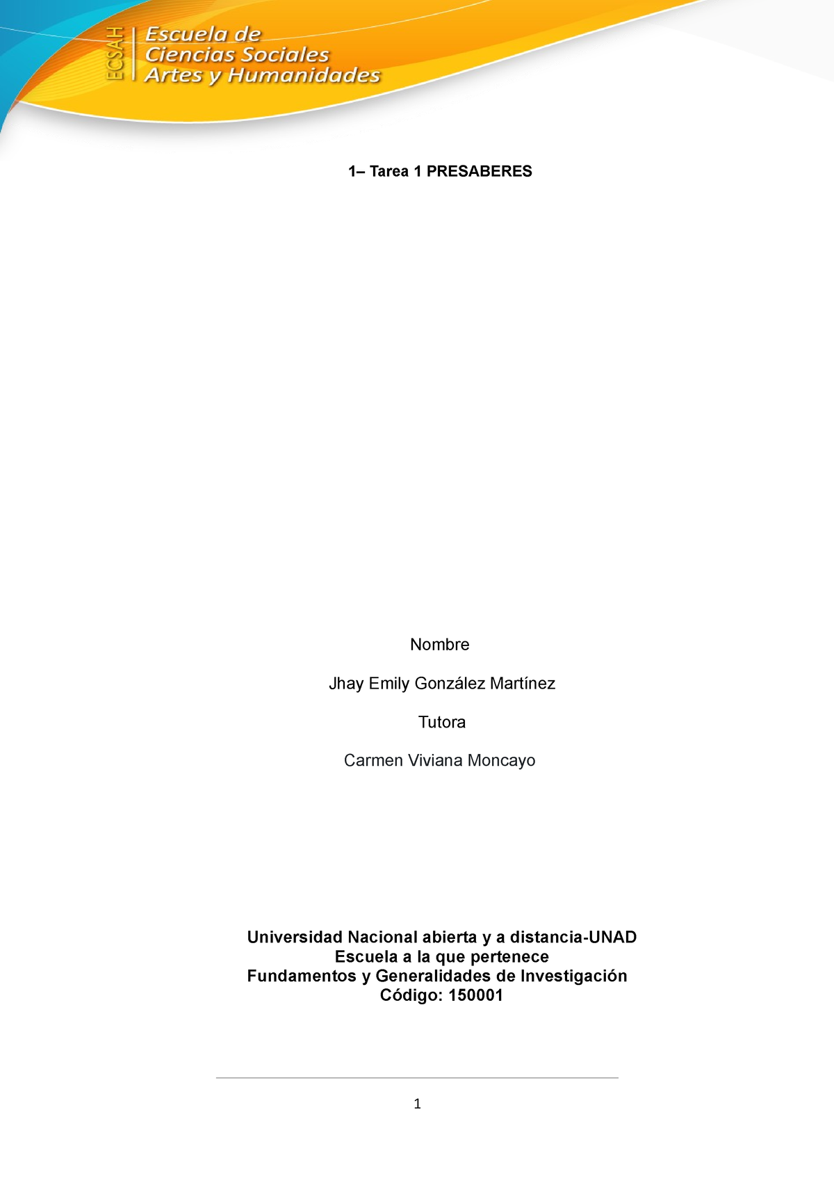 Fundamentos Y Generalidades DE Investigación - 1– Tarea 1 PRESABERES ...