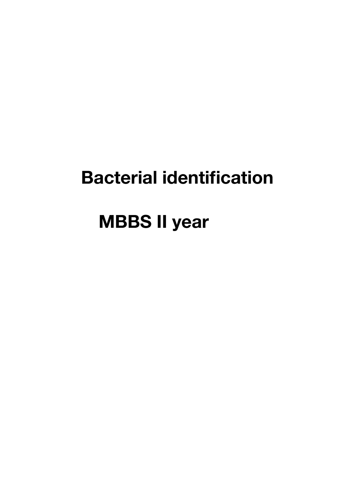 Bacterial Identification - Bacterial Identification MBBS II Year ...