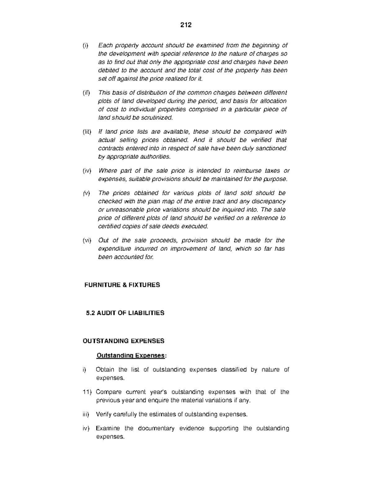 Audit Furniture AND Fixtures (i) Each property account should be