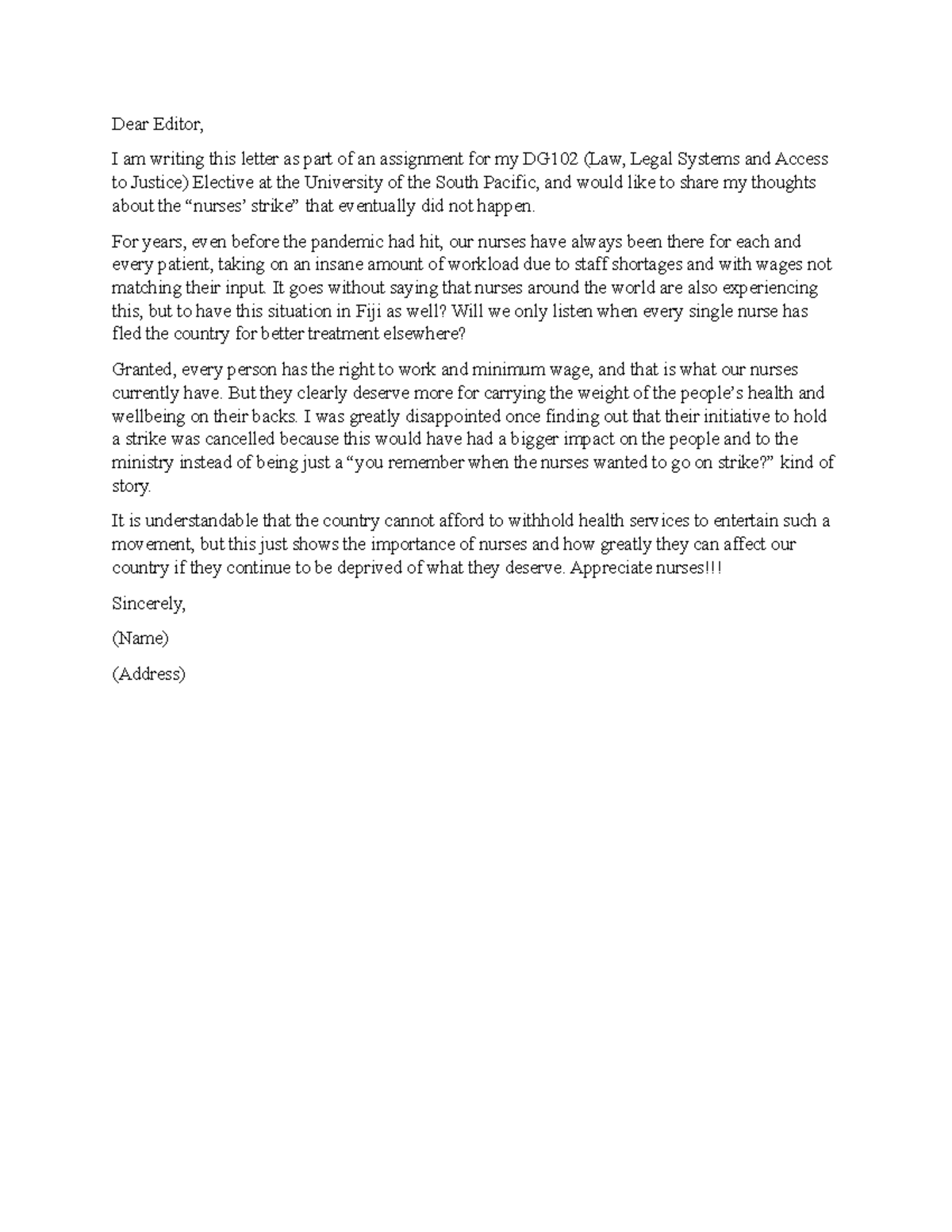 DG102 Letter to the Editor - Dear Editor, I am writing this letter as ...