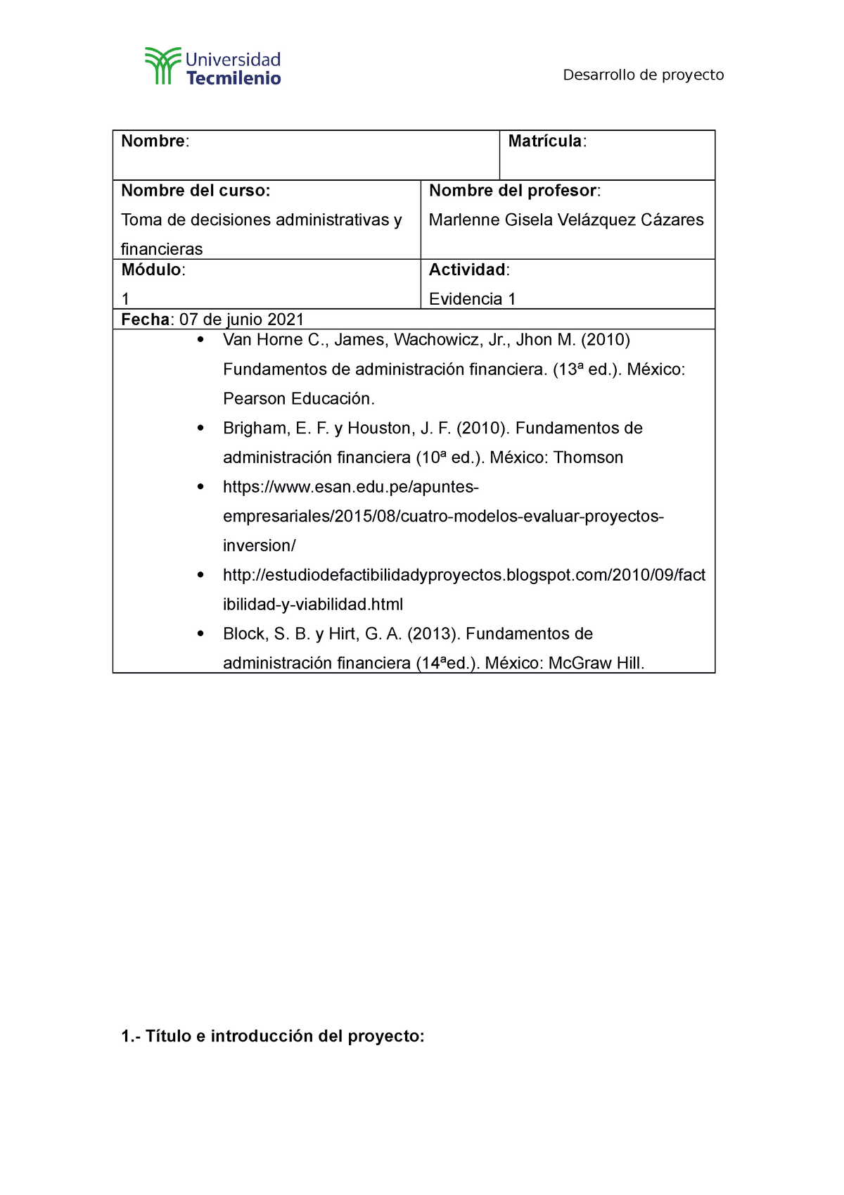 Evidencia 1 Toma de decisiones administrativas y financieras - Nombre :  Matrícula : Nombre del - Studocu