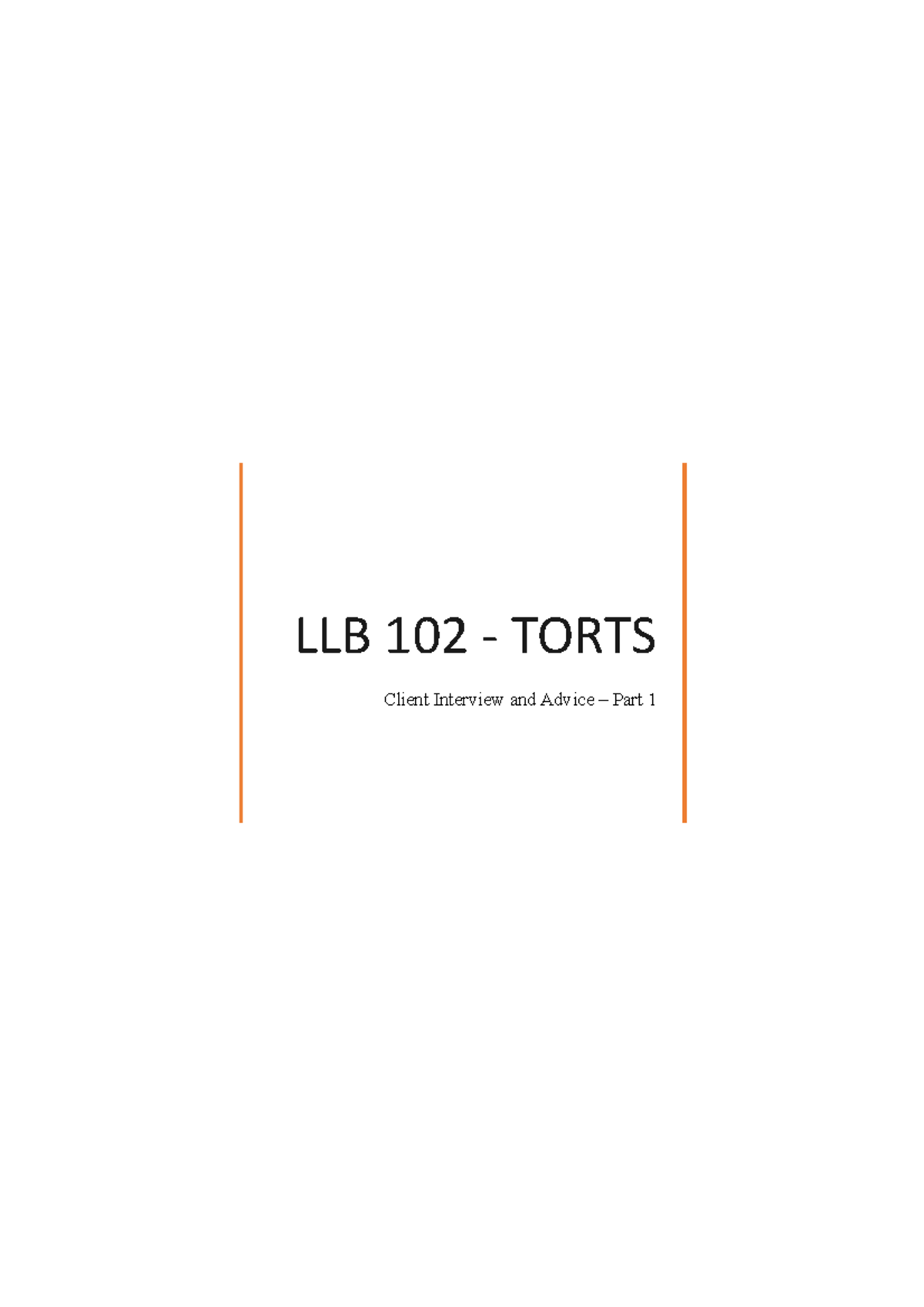 Torts Assignment - LLB 102 - TORTS Client Interview And Advice – Part 1 ...