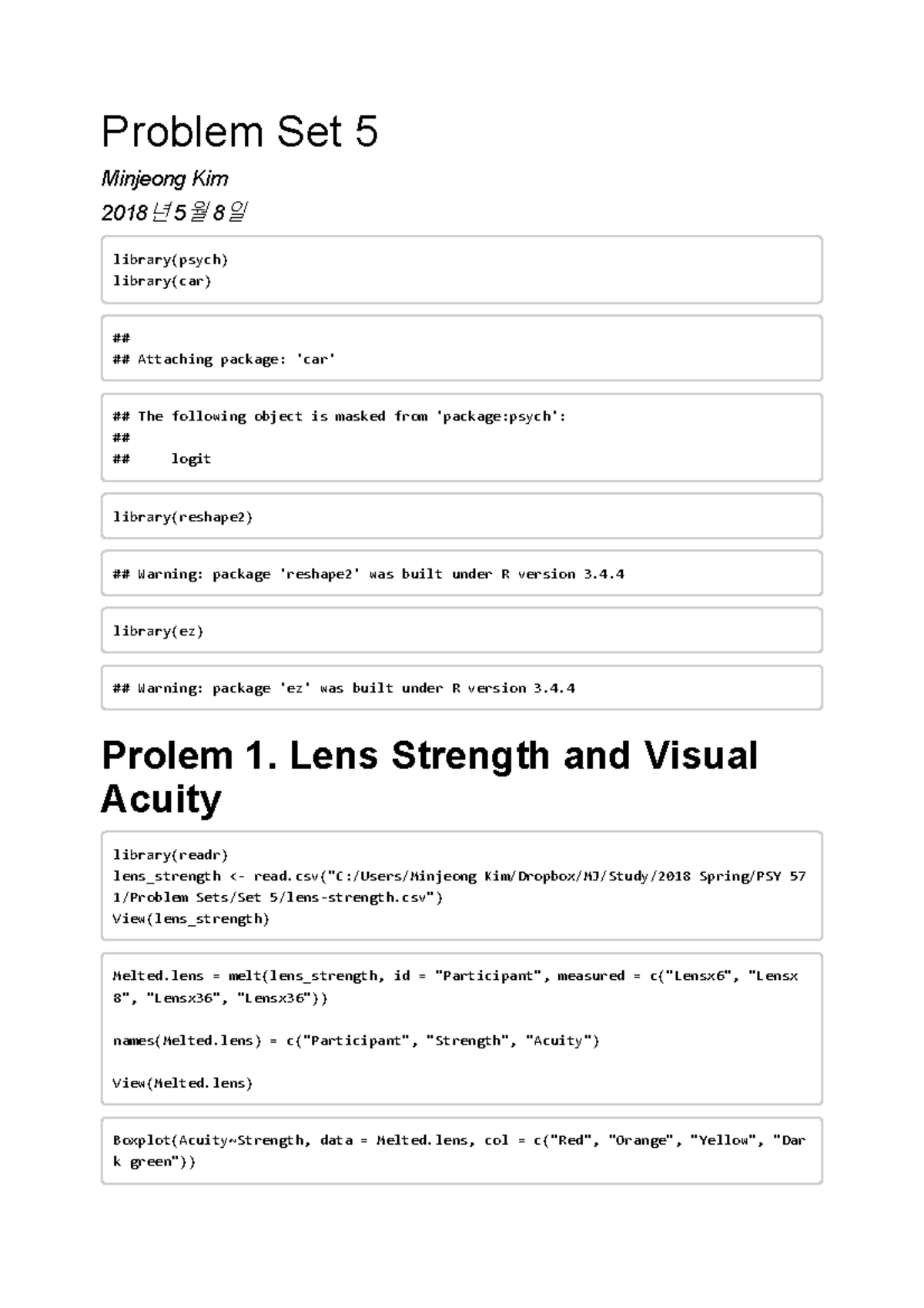 R Problem Set 5 - Problem Set 5 Minjeong Kim 2018년 5월 8일 library(psych ...