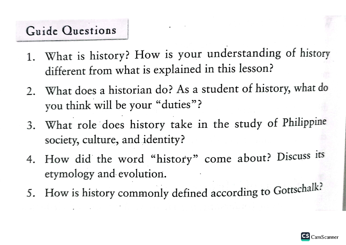 Learning Activity 1 - Guide Questions 1. What is history? How is your ...