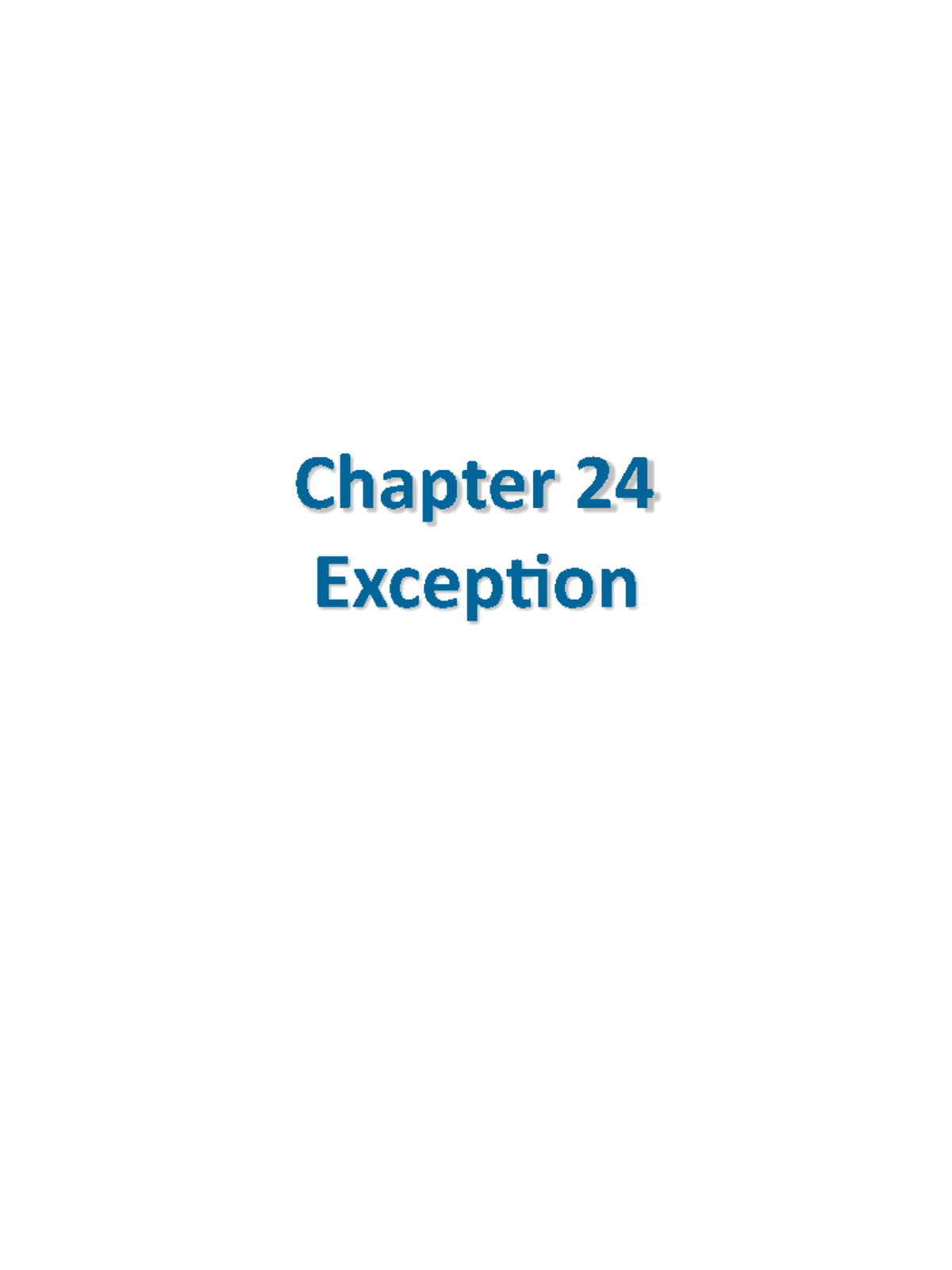 Chapter 24 - Lecture notes 24 - Chapter 24 Exception Exceptions ...