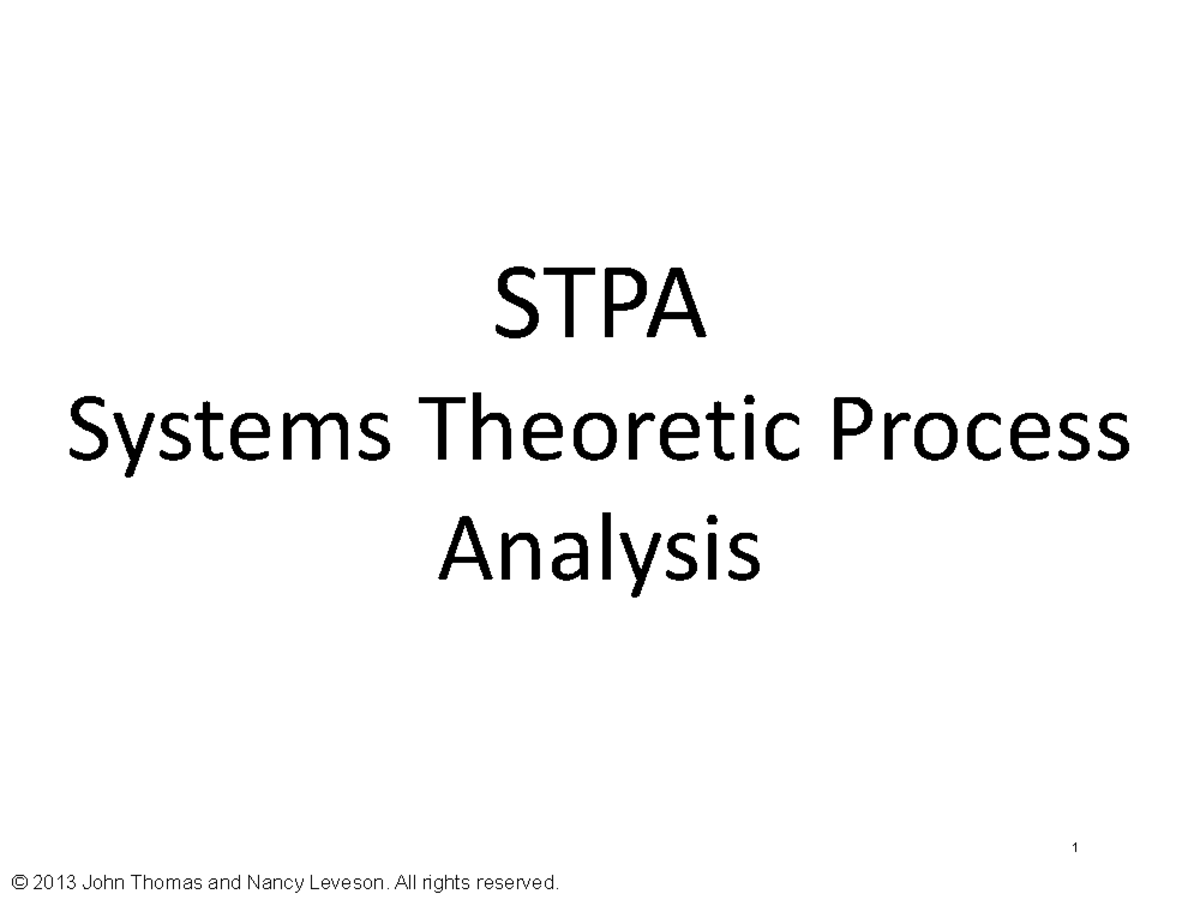 Lecture notes, lecture 11 - STPA Systems Theoretic Process Analysis 1 ...