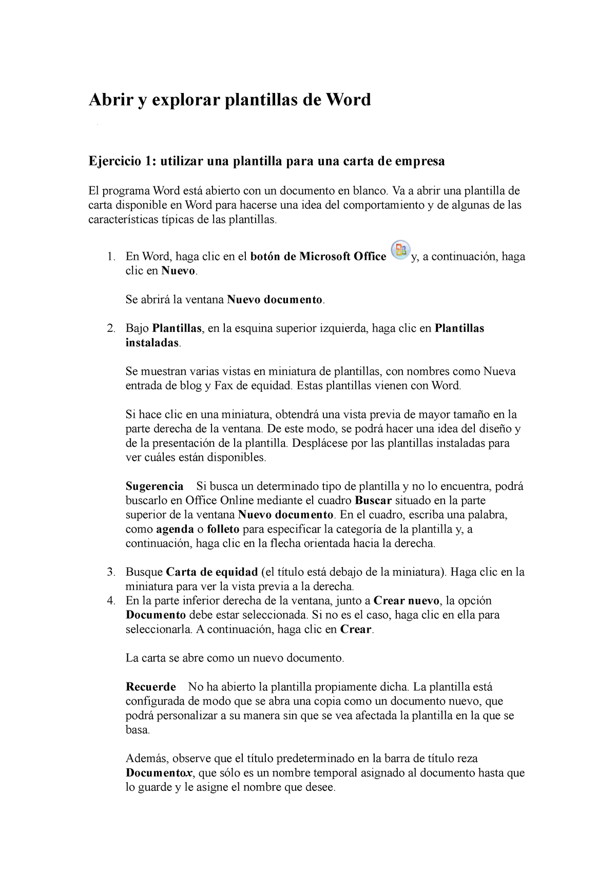 Ejercicio-plantillas-docx - Abrir y explorar plantillas de Word Ejercicio  1: utilizar una plantilla - Studocu