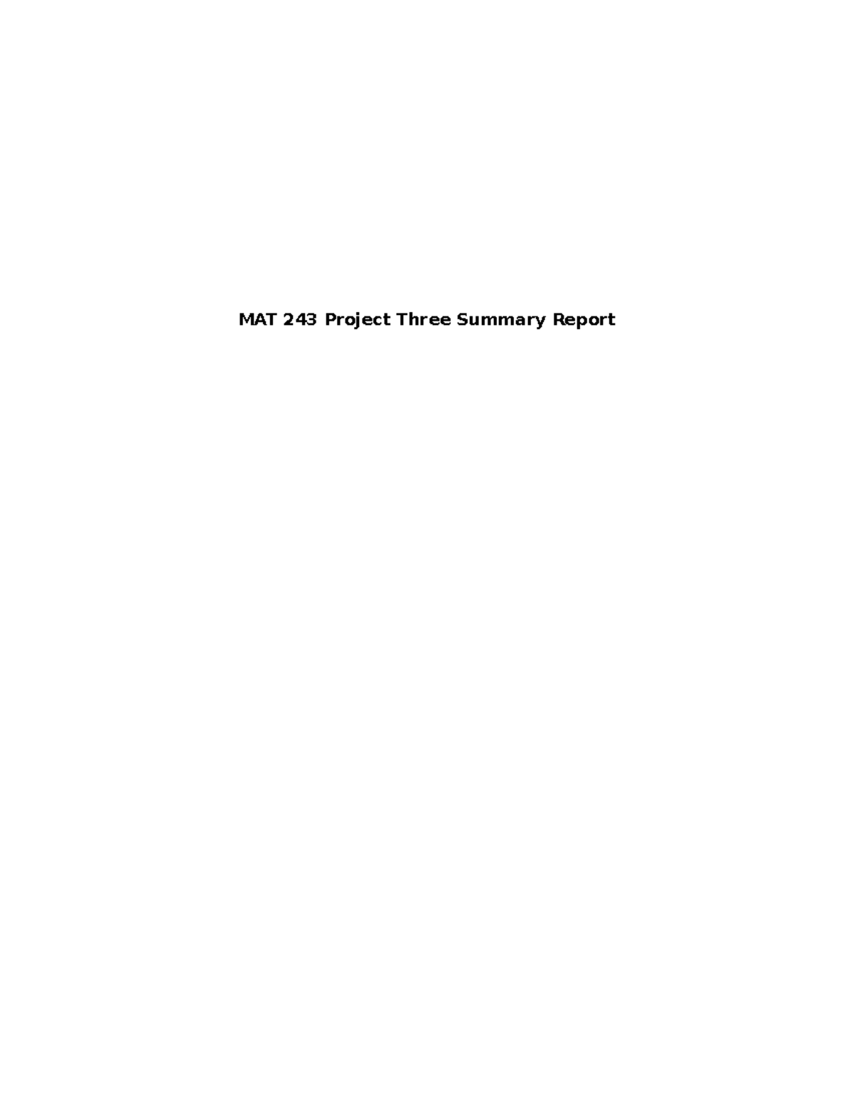 MAT243 Project Three Summary Report - MAT 243 Project Three Summary ...