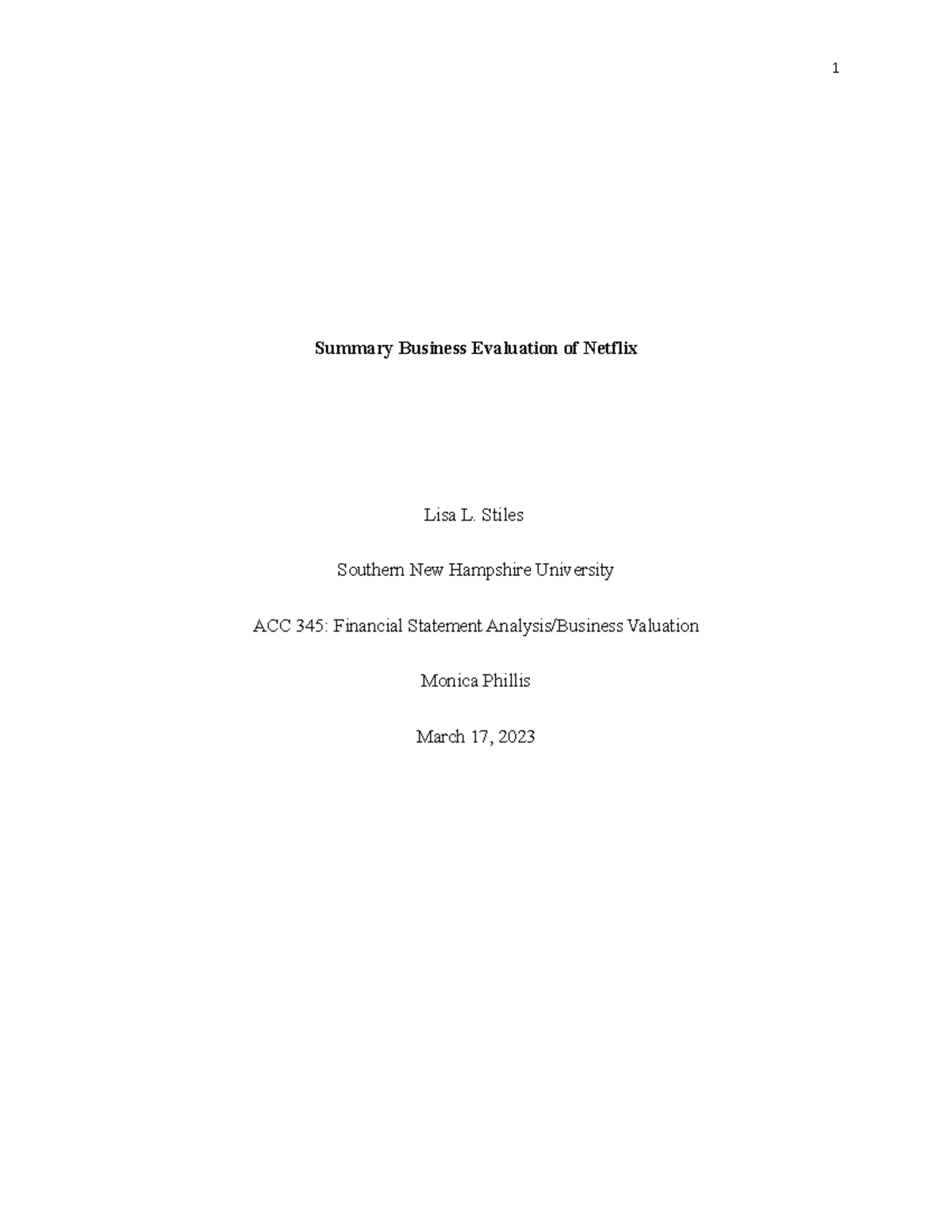 Acc 345 Milestone Three - Summary Business Evaluation Of Netflix Lisa L 