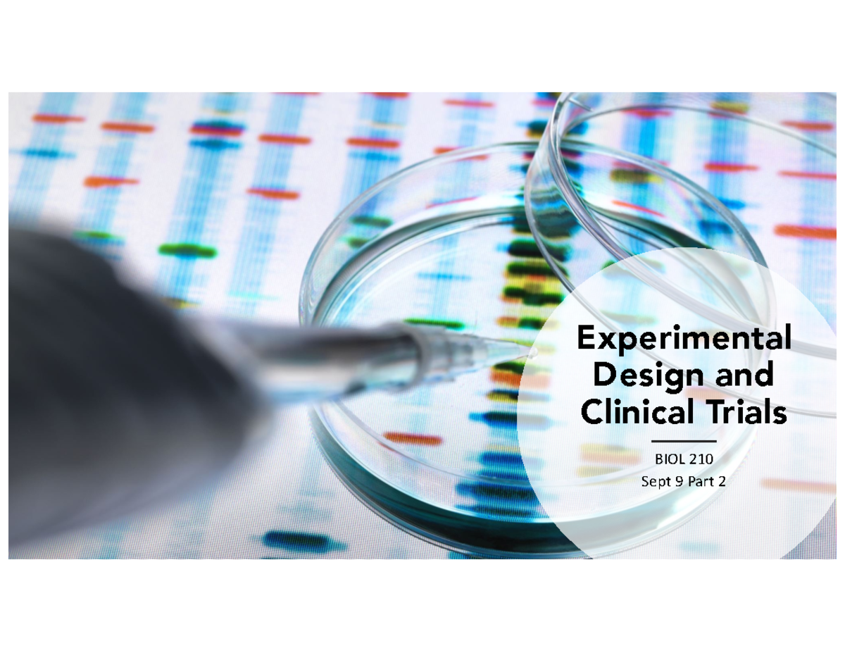 BIOL 210 L5 Clinical Trials - Experimental Design And Clinical Trials ...