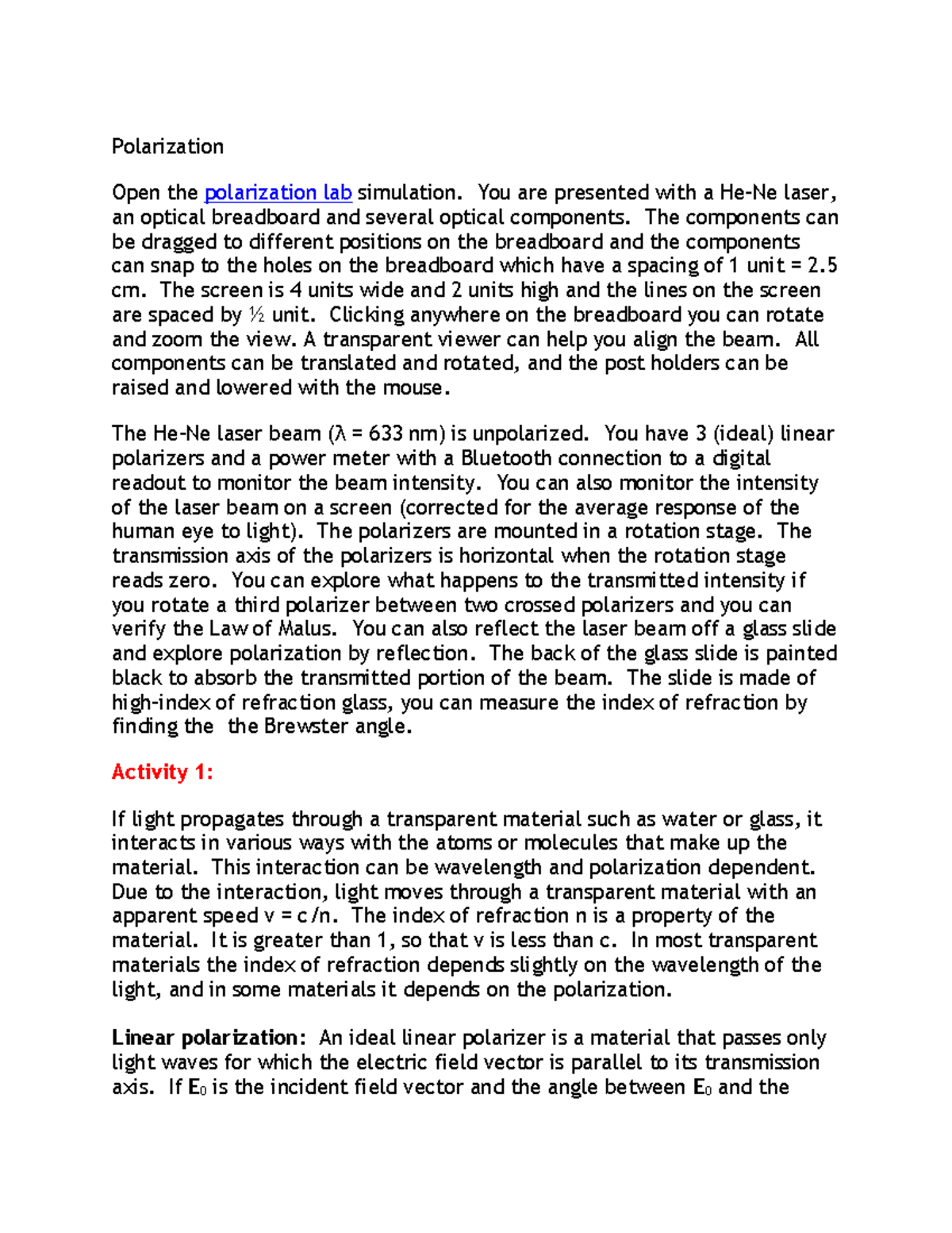 Kendra Sellers Lab6 - Lab - Polarization Open the polarization lab 