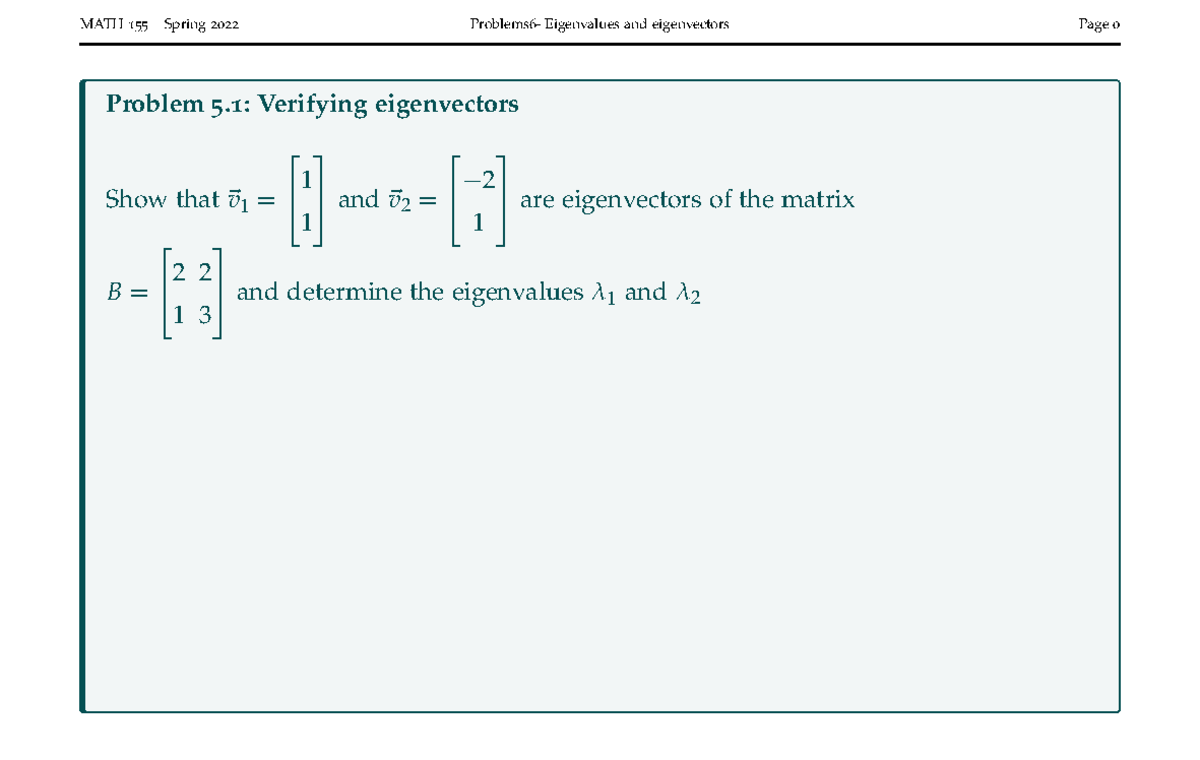 Problems 6 Eigenvalues Student 1 - Problem 5. 1 : Verifying ...