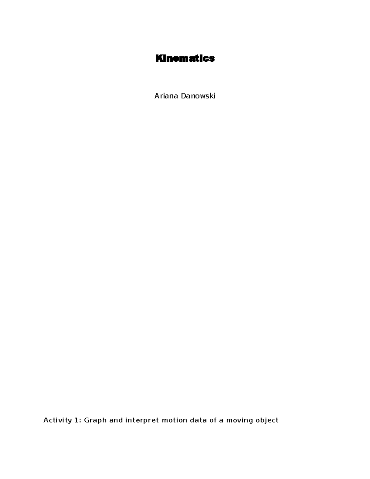 PHY150 21 Kinematics Lab Report Kinematics Ariana Danowski Activity