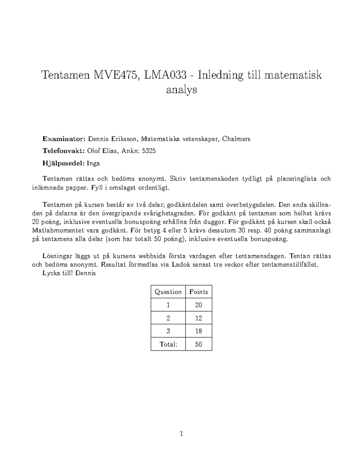 Tenta Aug 2019 - Solution - Tentamen MVE475, LMA033 - Inledning Till ...