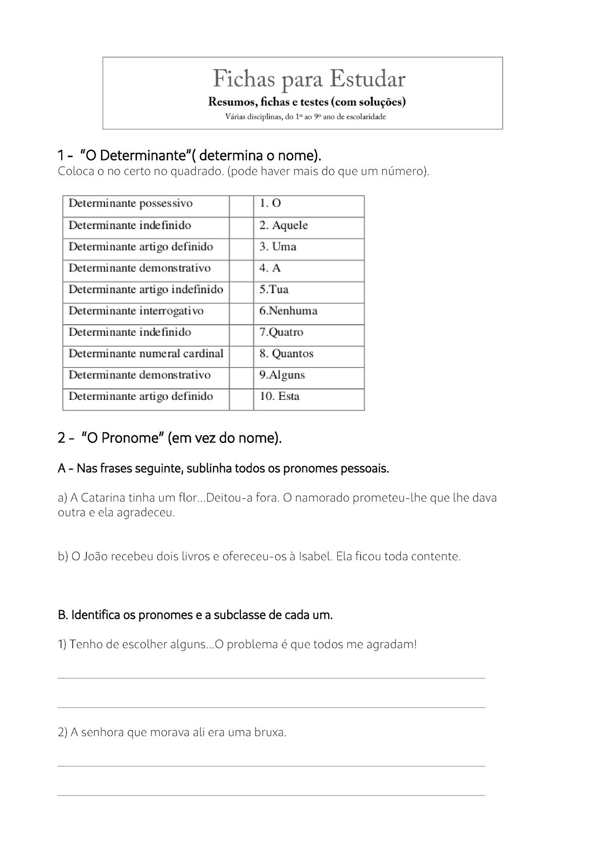 Ficha Portugues 6 Ano Determinantes E Pronomes 1 “o Determinante” Determina O Nome Coloca