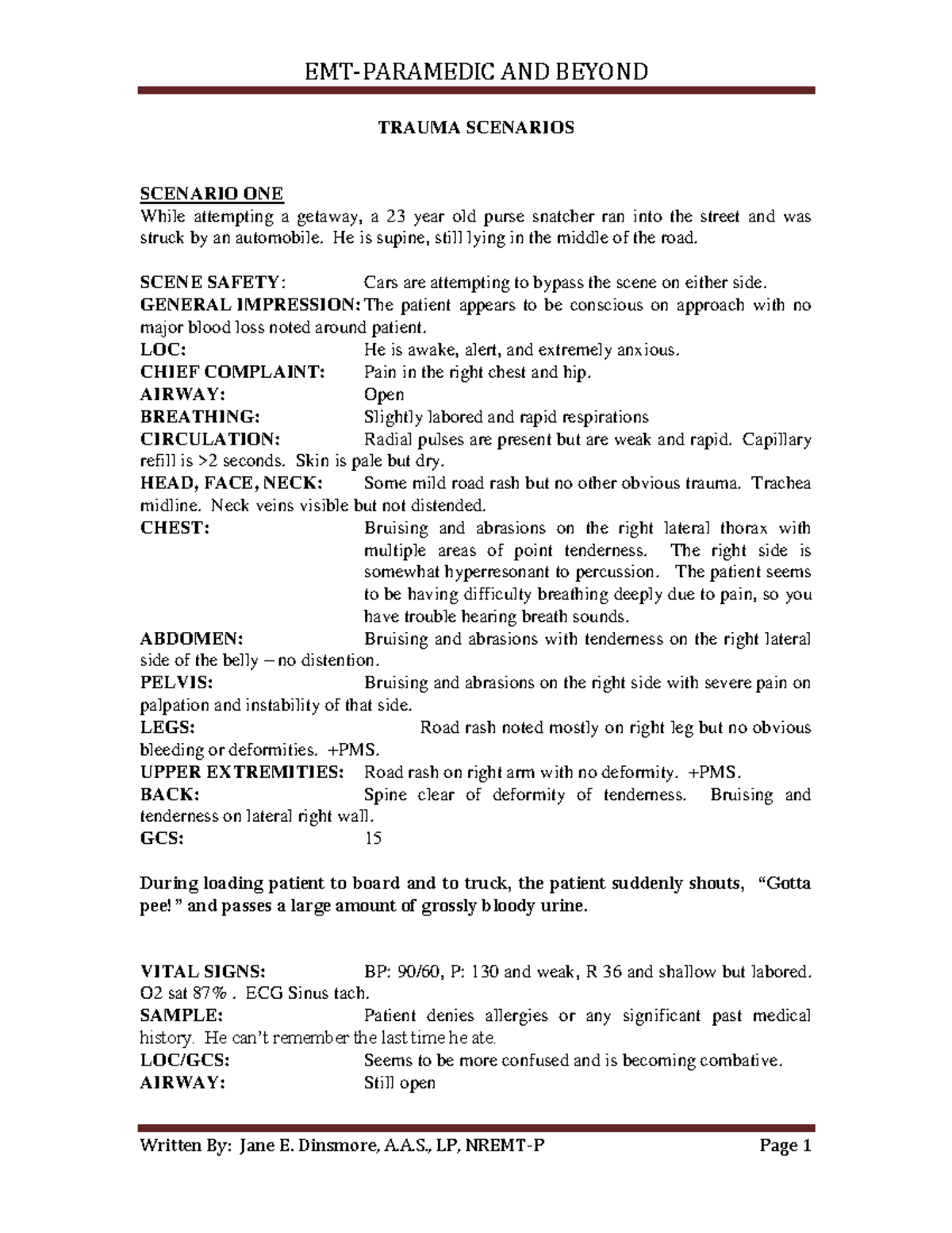 Trauma Assessment Scenarios TRAUMA SCENARIOS SCENARIO ONE While 