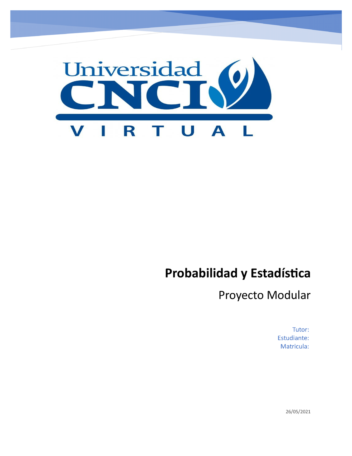 Probabilidad Y Estadistica Proyecto Modular - 26/05/ Tutor: Estudiante ...