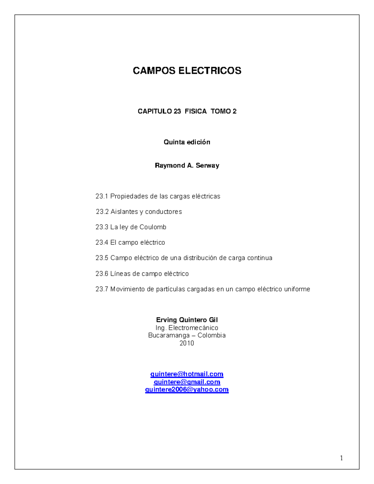 Problemas resueltos CAMPOS ELECTRICOS CAPITULO 23 FISICA TOMO