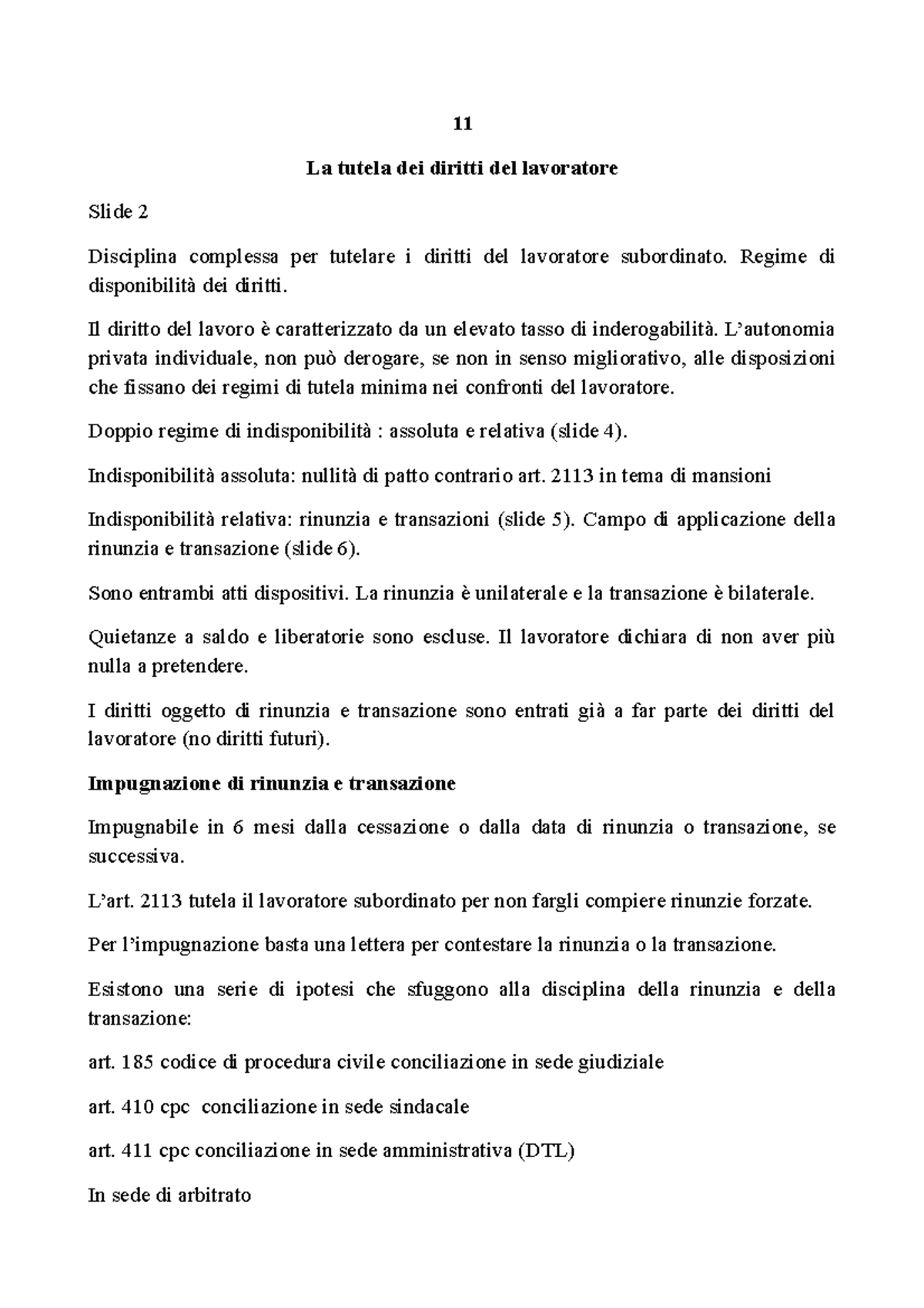 11 la tutela dei diritti del lavoratore 11 La tutela dei diritti del lavoratore Slide 2